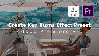 Create Ken Burns Effect Preset Premier Pro