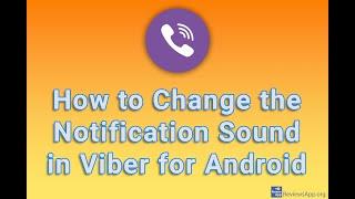 How to Change the Notification Sound in Viber for Android