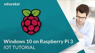 Installing Windows 10 IoT Core on Raspberry Pi 3 | Raspberry Pi Windows OS |  IoT Training | Edureka