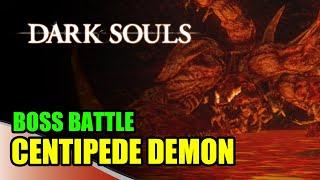 Dark Souls - CENTIPEDE DEMON