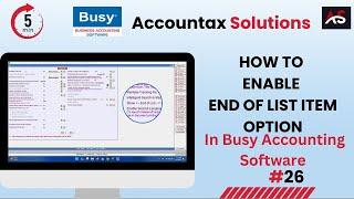 HOW TO  ENABLE END OF LIST ITEM OPTION IN BUSY