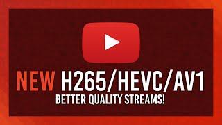 NEW: AV1/HEVC Support for Streams! Higher Quality FREE for Streamers