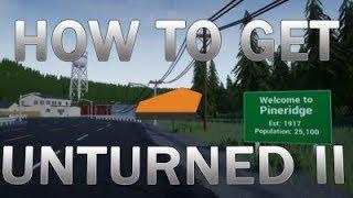 How to get access and play Unturned II!