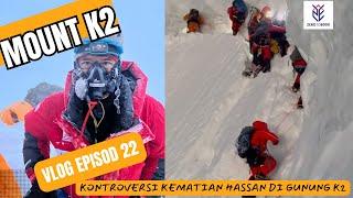 Kontroversi kematian pendaki di Gunung K2, Pakistan (K2: Episode:22)