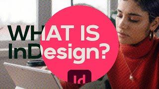 What Is InDesign?