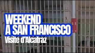  Weekend à San Francisco - Ma visite de la prison d'Alcatraz