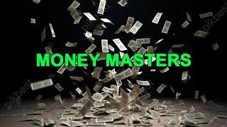 The Money Masters - Full Length