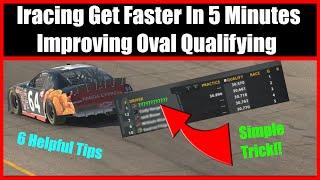 Iracing GET FASTER IN 5 MINUTES: Nascar Oval Qualifying Guide and Tips