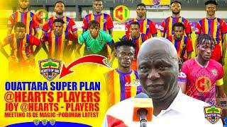 🟡OUATTARA SUPER PLANS @HEARTS PLAYERS -JOY @HEARTS - PLAYERS MEETING IS DE MAGIC -POBIMAN LATEST