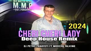 Cheri Lady - Dj Petro Panayoti ft Modern Talking - Deep House Remix 2024