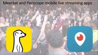 Meerkat and Periscope: I Stream, You Stream, Apps Stream for Live Streams