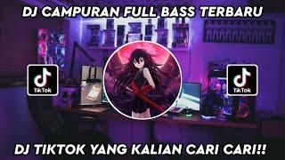 KUMPULAN DJ TIKTOK VIRAL 2022 || DJ CAMPURAN FULL BASS TERBARU