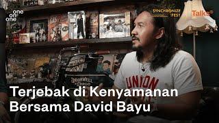 Terjebak di Kenyamanan Bersama David Bayu