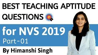 Best Teaching Aptitude Questions for NVS-2019 | By Himanshi Singh | Let's LEARN | Part-01