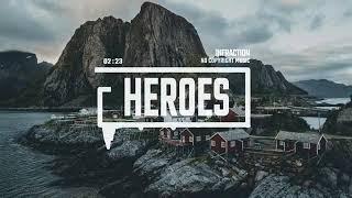 Epic Action Cinematic by Infraction No Copyright Music   Heroes