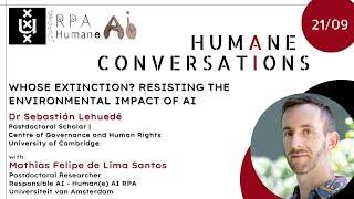 #20 Humane Conversation - Whose Extinction? Resisting the Environmental Impact of AI