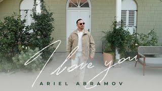 Ariel Abramov - I love you // 2025