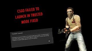 CSGO failed to launch in trusted mode error fix