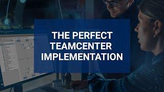 EPDI: Choosing the Perfect Teamcenter Implementation for Your Organization