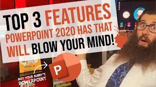 Top 3 Features Powerpoint 2020 Has That Will Blow Your Mind!