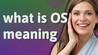 Os | meaning of Os