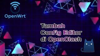 Tambah Config Editor di OpenClash