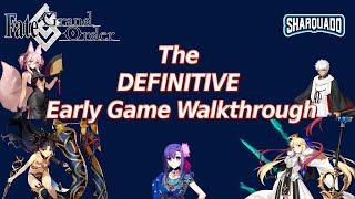 [FGO] The DEFINITIVE Early Game Walkthrough for Fate / Grand Order