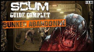 SCUM - GUIDE 100% COMPLET sur les BUNKERS ABANDONNÉS [V 0.95]