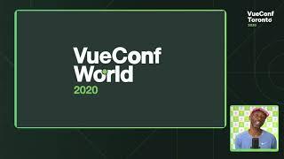 VueConf Toronto 2020 - Day 1