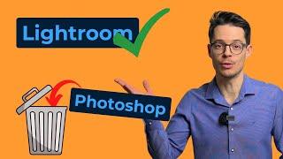 Ezért használom a Lightroomot és nem a Photoshopot