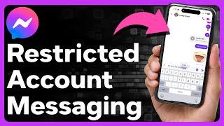 Can A Restricted Account Message You On Messenger?