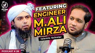 Hafiz Ahmed Podcast Featuring Engineer Muhammad Ali Mirza | Hafiz Ahmed