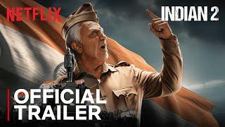 Indian 2 | Official trailer | Kamal Haasan | Shankar | Anirudh | Subaskaran | Netflix India