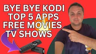 BYE BYE KODI - JAILBREAK FIRESTICK TOP 5 APPS FOR FREE MOVIES & SHOWS