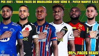 PES 2021 - TODAS FACES DO BRASILEIRÃO 2022 SÉRIE B - PATCH MARFUT 5.9.5 -  [95% FACES REAIS ] - 4K