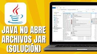 JAVA No Abre Archivos JAR [SOLUCIÓN]