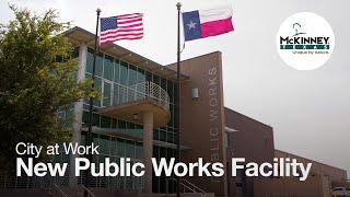 City at Work - New Public Works Facility