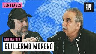 GUILLERMO MORENO: "ESTE GOBIERNO NO ES FASCISTA" | en CÓMO LA VES