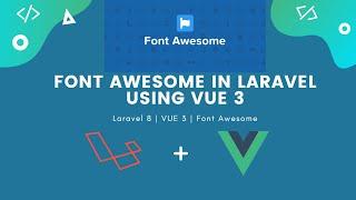 Font Awesome icons in Vue 3 with Laravel | Laravel and Vue tutorial