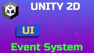 Unity 2D: Creating User Interface | Part 03 | Event System