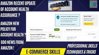 Amazon Recent Update Of Account Health Assurance ? Amazon New Policy News ? Good News From Amazon !