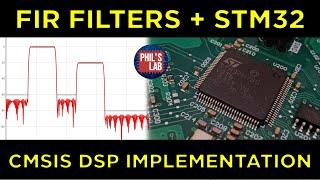 STM32 Real-Time FIR Filter Implementation (CMSIS DSP) - Phil's Lab #141