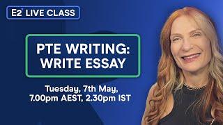 E2 PTE Writing Live Class: Write Essay with Anna! - May 2024