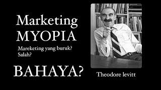 MARKETING MYOPIA / PEMASARAN MYOPIA