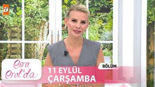 Esra Erol'da 11 Eylül 2024 | Tek Parça