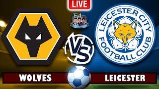 LIVE : Leicester VS Wolves | ENLISH PREMIERE LEAGUE 2024/25| #englishpremierleague