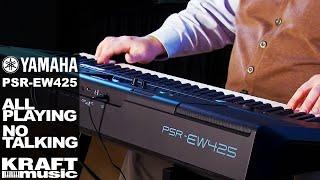 Yamaha PSR-EW425 - All Playing, No Talking!