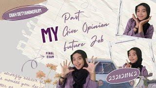 FINAL EXAM | MY PAST, MY GIVE OPINION, AND MY FUTURE JOB