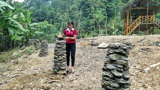Destroy the old barn and build a standard stone pillar to build a new camp l Lý Thị An