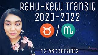 Rahu Ketu Transit 2020-2022 (Taurus/Scorpio) Analysis For 12 Ascendants